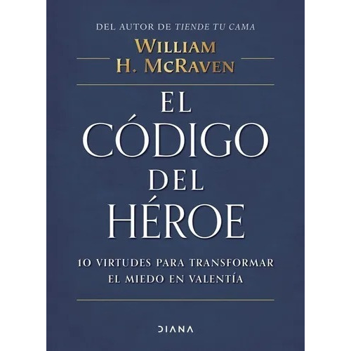 El Código Del Héroe - William H. Mcraven