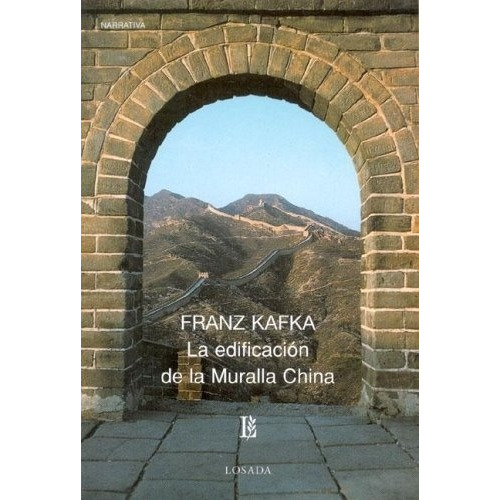Edificacion De La Muralla China, La -   - Franz Kafka