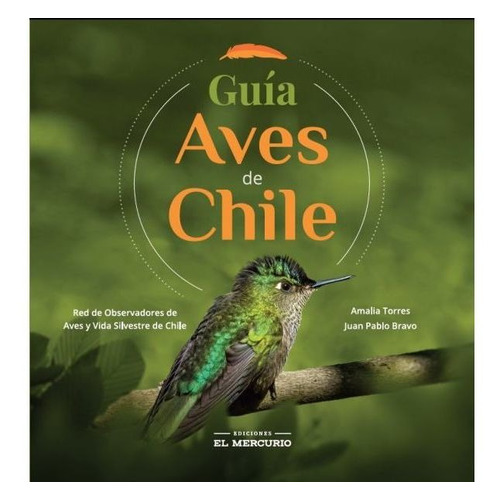 Guía Aves De Chile / Amalia Torres y Juan Pablo Bravo