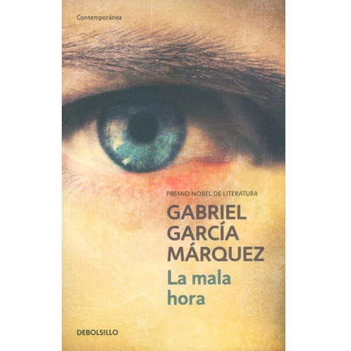 La Mala Hora, De Gabriel García Márquez. Editorial Debols!llo, Tapa Blanda En Español, 2014