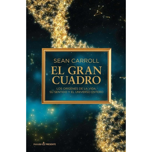El Gran Cuadro - Sean Carroll