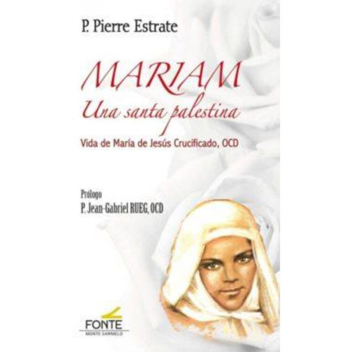 Mariam Una Santa Palestina - Estrate, Pierre