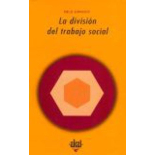 Division Del Trabajo Social, La - Émile Durkheim