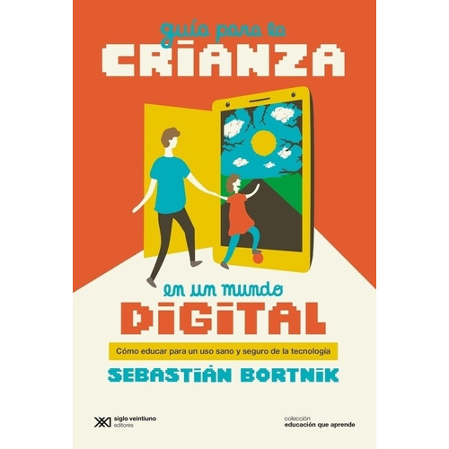 Libro Guia Para La Crianza En Un Mundo Digital De Sebastian 