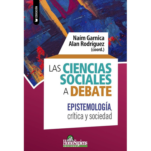 Las Ciencias Sociales A Debate: Epistemología - Garnica, Rod