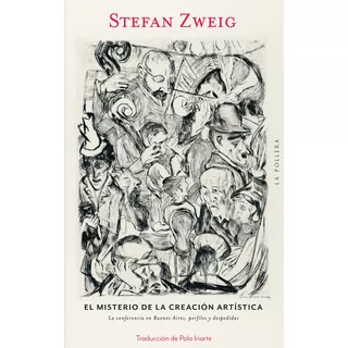 El Misterio De La Creacion Artistica - Zweig Stefan