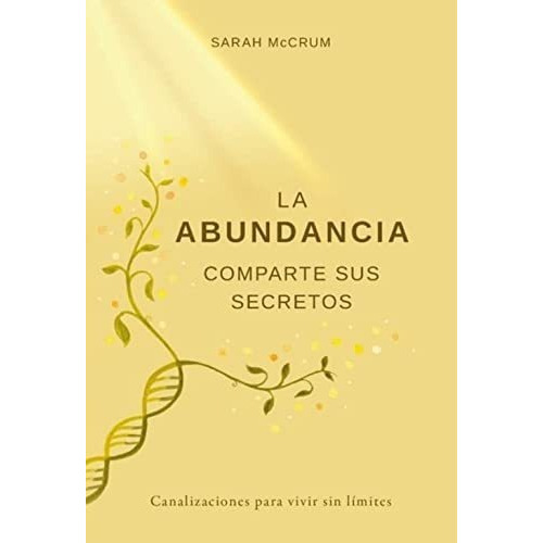 La Abundancia Comparte Sus Secretos - Levin, Ana