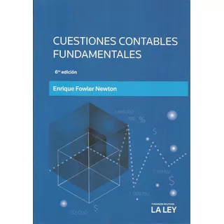 Cuestiones Contables Fundamentales Enrique Fowler Newton Editorial La Ley En Español