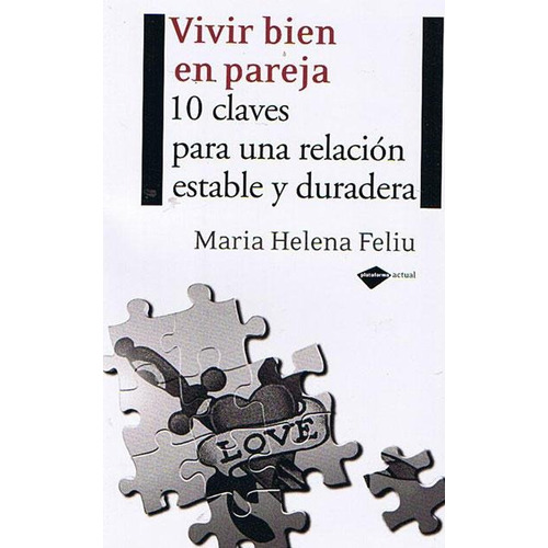 Vivir Bien En Pareja, De Feliu, Maria Helena. Editorial Plataforma, Tapa Tapa Blanda En Español