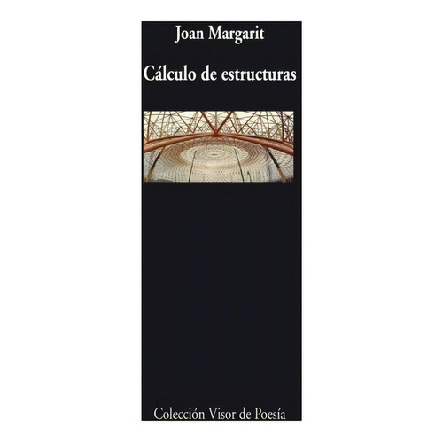 Calculo De Estructuras, De Margarit Joan. Editorial Visor, Tapa Blanda En Español, 2008