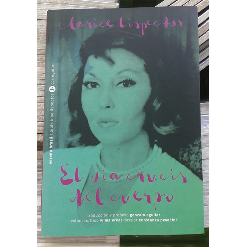 El Via Crucis Del Cuerpo - Clarice Lispector