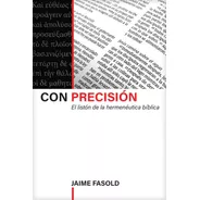 Con Precision, Hermeneutica, J Fasold, Tyndale