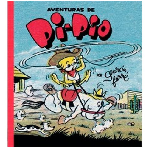 Aventuras De Pi-Pio, de Garcia Ferre, Manuel. Editorial LA EDITORIAL COMUN, tapa blanda en español, 2015