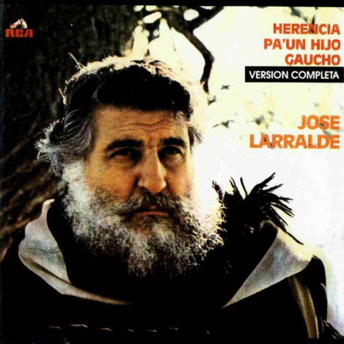 Cd Jose Larralde Herencia Pa'un Hijo Gaucho