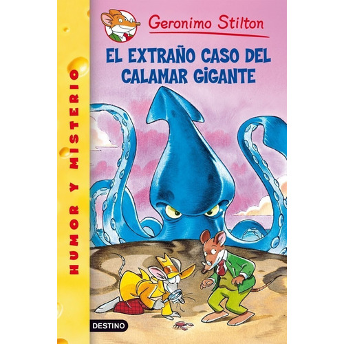 El Extraño Caso Del Calamar Gigante - Geronimo Stilton