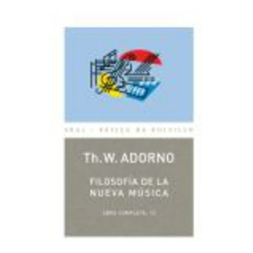 Filosofia De La Nueva Musica - Theodor Wiesengrund Adorno