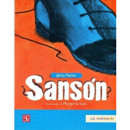Sansón, De Jenny Pavisic. Editorial Fondo De Cultura Económica, Edición 1 En Español