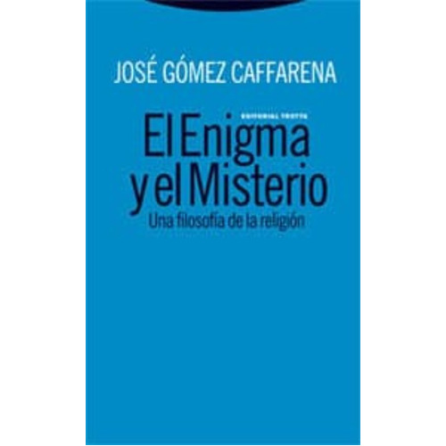 El Enigma Y El Misterio, De José Gómez Caffarena. Editorial Trotta (pr), Tapa Blanda En Español