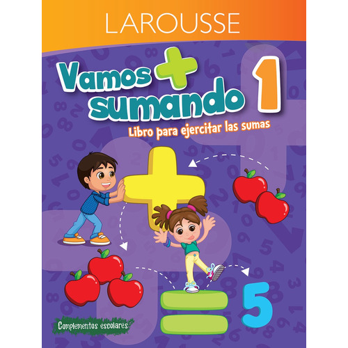 Vamos sumando 1° primaria, de Pérez y Pérez, Yanitza. Editorial Larousse, tapa blanda en español, 2018