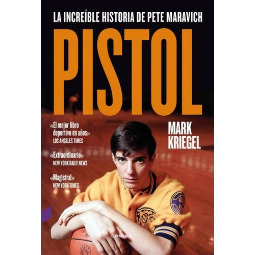 Pistol . La Increible Historia De Pete Maravich - Ed. Contra