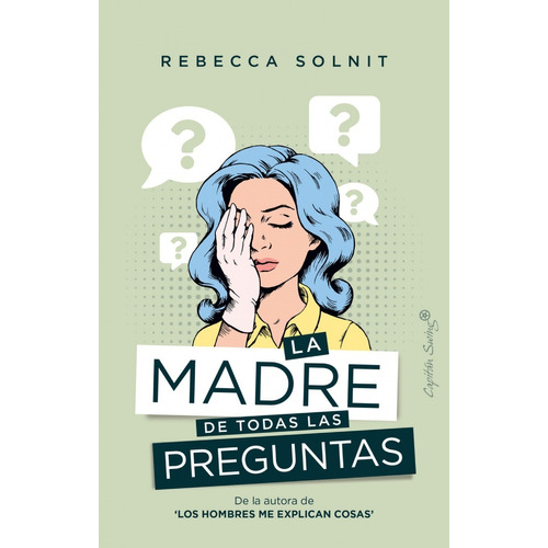 Libro La Madre De Todas Las Preguntas - Solnit Rebeca