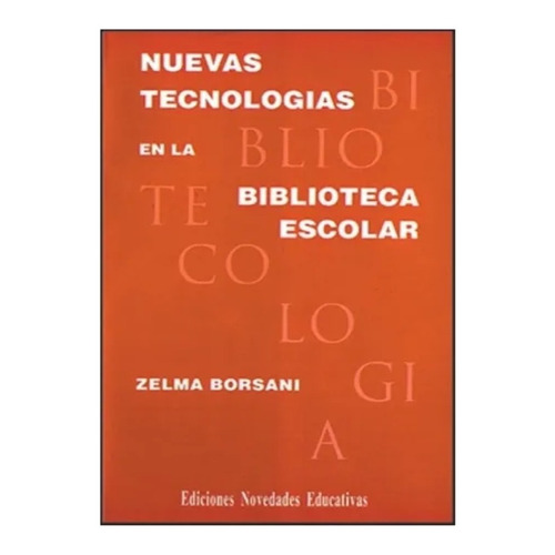 Nuevas Tecnologías En La Biblioteca Escolar - Zelma Borsani