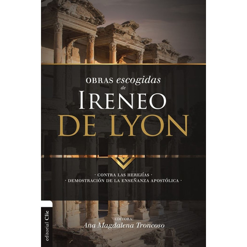 Obras Escogidas De Ireneo De Lyon