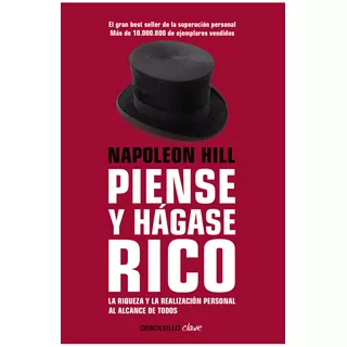 Piense Y Hágase Rico. Napoleon Hill. Editorial Debolsillo En Español. Tapa Blanda