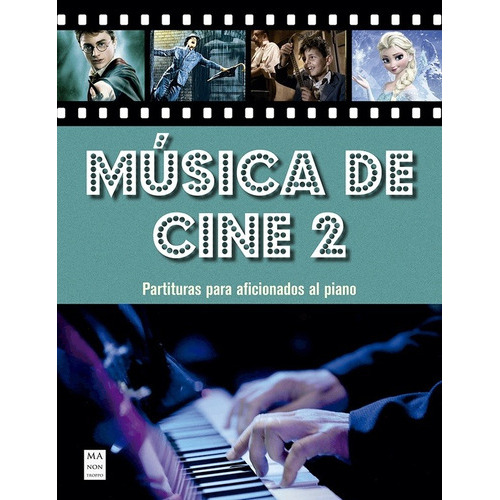 Musica De Cine 2. Partituras Para Aficionados Al Piano - Var, De Vários. Editorial Manontroppo En Español
