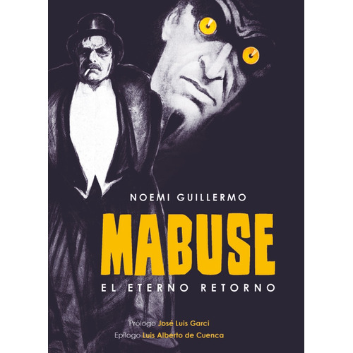 Mabuse. El Eterno Retorno, De Guillermo, Noemi. Editorial Notorious Ediciones, Tapa Blanda En Español