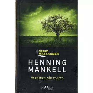 Henning Mankell - Asesinos Sin Rostro Serie Wallander