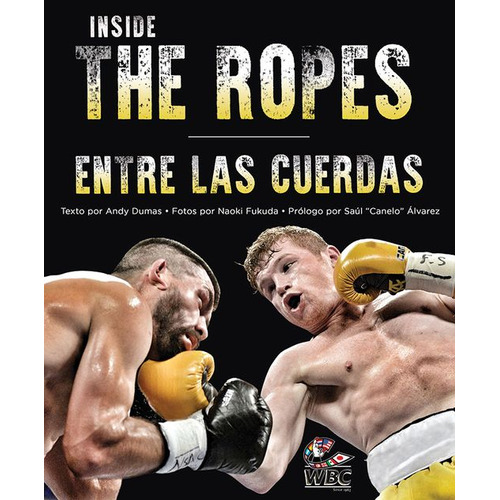 Inside The Ropes / Entre Las Cuerdas, De Dumas, Andy. Editorial Grupo Editorial Tomo, Tapa Blanda, Edición 1.0 En Español, 2023