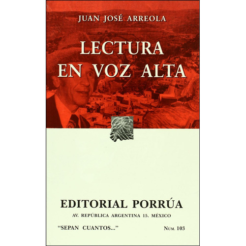 Lectura en voz alta: No, de Arreola, Juan José., vol. 1. Editorial Porrúa, tapa pasta blanda, edición 16 en español, 2018