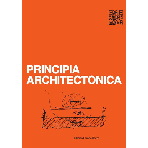 Principia Architectonica, De Alberto Campo Baeza