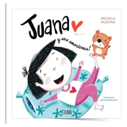 Juana y sus emociones, de Micaela Fazzone. Editorial Olivia, tapa blanda en español, 0