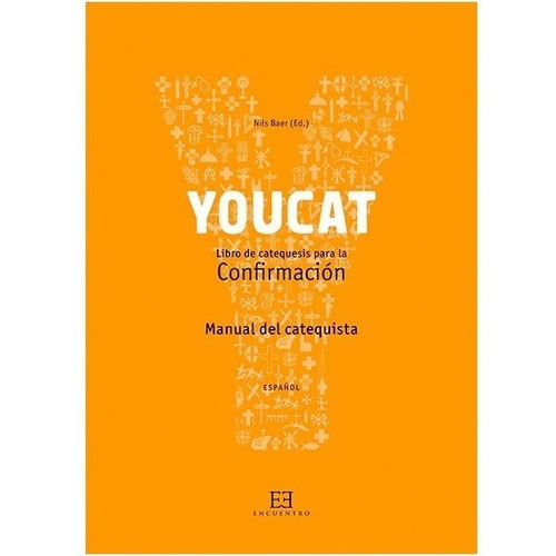 Youcat - Libro De Catequesis Para La Confirmación-catequista