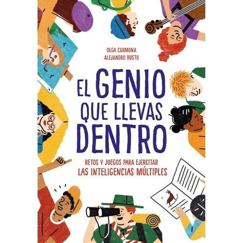 El Genio Que Llevas Dentro, De Alejandro Busto, Olga Carmona. Editorial B De Blok En Español