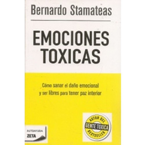 Libro Emociones Tóxicas - Bernardo Stamateas - B De Bolsillo