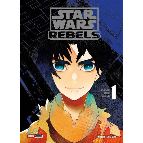 Star Wars Rebels: Star Wars Rebels, De Mitsuru Aoki. Serie Star Wars Rebels, Vol. 1. Editorial Panini, Tapa Blanda, Edición 1.0 En Español, 2023