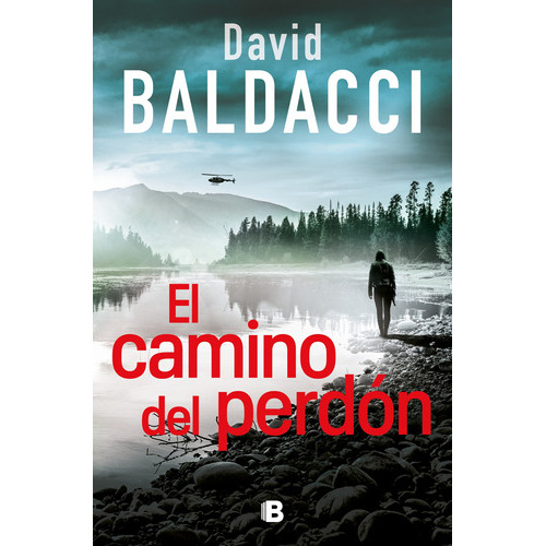 Camino Del Perdon, El, De David Baldacci. Editorial B De Blok En Español