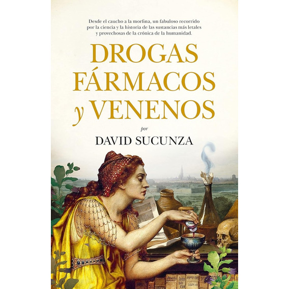 Drogas, Fármacos Y Venenos, De David Sucunza. Editorial Libros En El Bolsillo, Tapa Blanda, Edición 1 En Español
