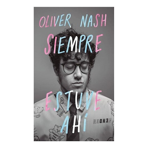 Libro Siempre Estuve Ahí - Oliver Nash - Aguilar