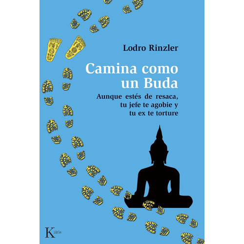 Camina Como Un Buda, De Rinzler, Lodro. Editorial Kairos, Tapa Blanda En Español, 2014