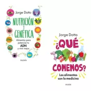 Pack Jorge Dotto: Nutrición Y Genética + ¿ Qué Comemos ?