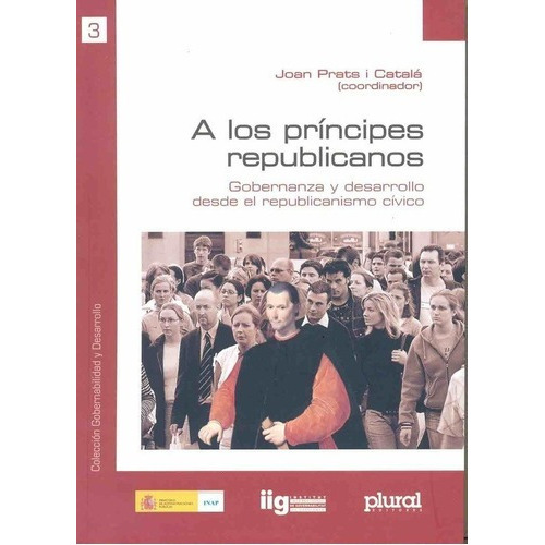 A Los Principes Republicanos - Prats I Catala, Joan, de PRATS I CATALA, JOAN. Editorial PLURAL en español
