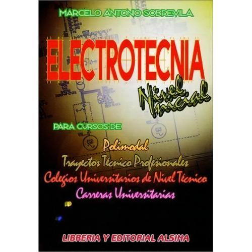 Electrotecnia Nivel Inicial, De Marcelo Antonio Sobrevila. Editorial Alsina, Tapa Blanda, Edición 2000 En Español, 2000