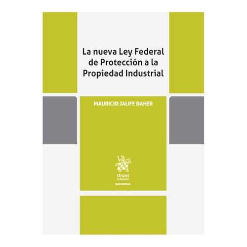 La Nueva Ley Federal De Protección A La Propiedad Industrial