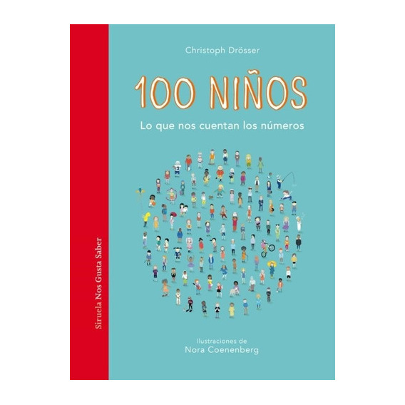 100 Niños, De Drosser Christoph/ Coenenberg Nora. Editorial Siruela En Español