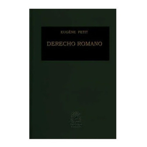Derecho Romano, De Petit, Eugene, Ferrández González, José, Rizzi, José María. Editorial Porrúa, Tapa Dura En Español, 2019