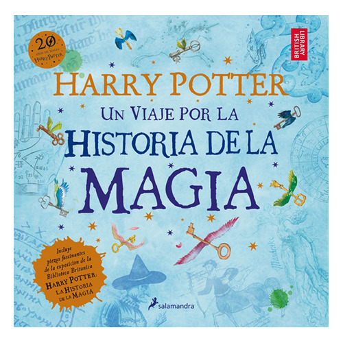 Harry Potter: Un Viaje Por La Historia De La Magia, De Rowling, Joanne K.. Editorial Salamandra, Tapa Blanda, Edición 2018 En Español